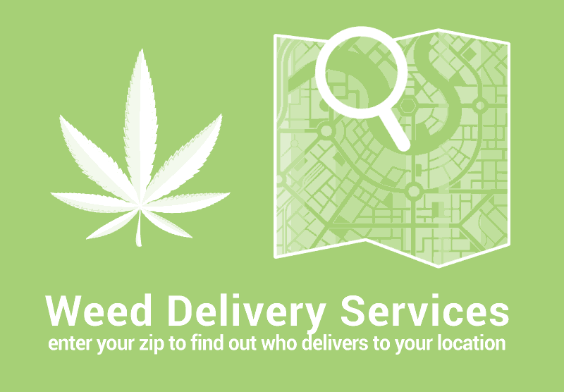 Weed Delivery Service Near Me: Enter your Zip to see who ...
